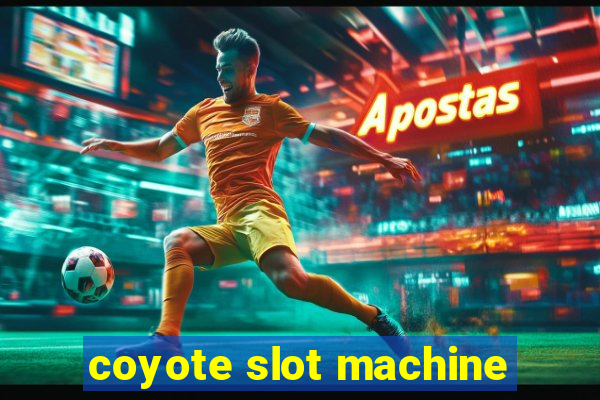 coyote slot machine